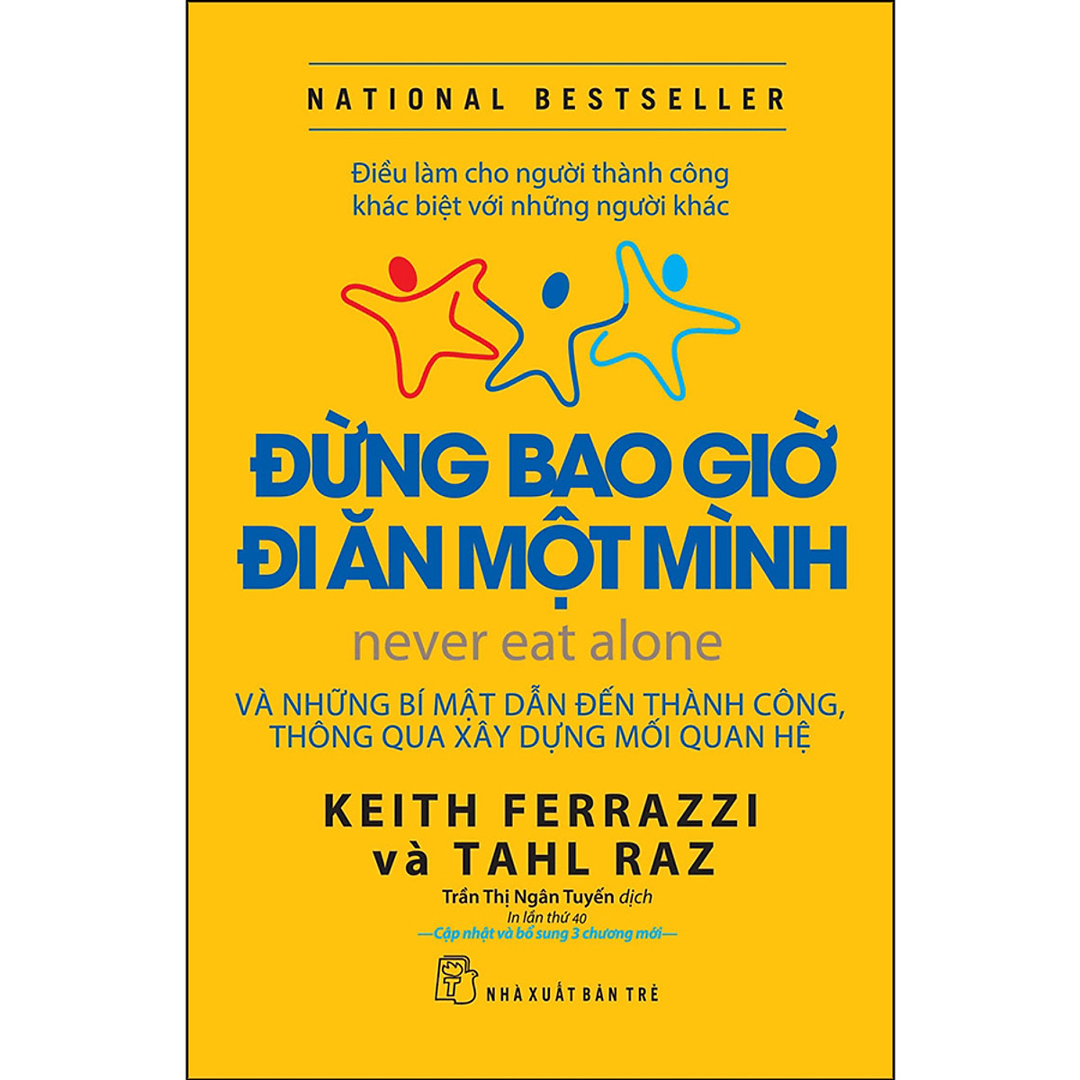 Đừng Bao Giờ Đi Ăn Một Mình (Tái Bản)