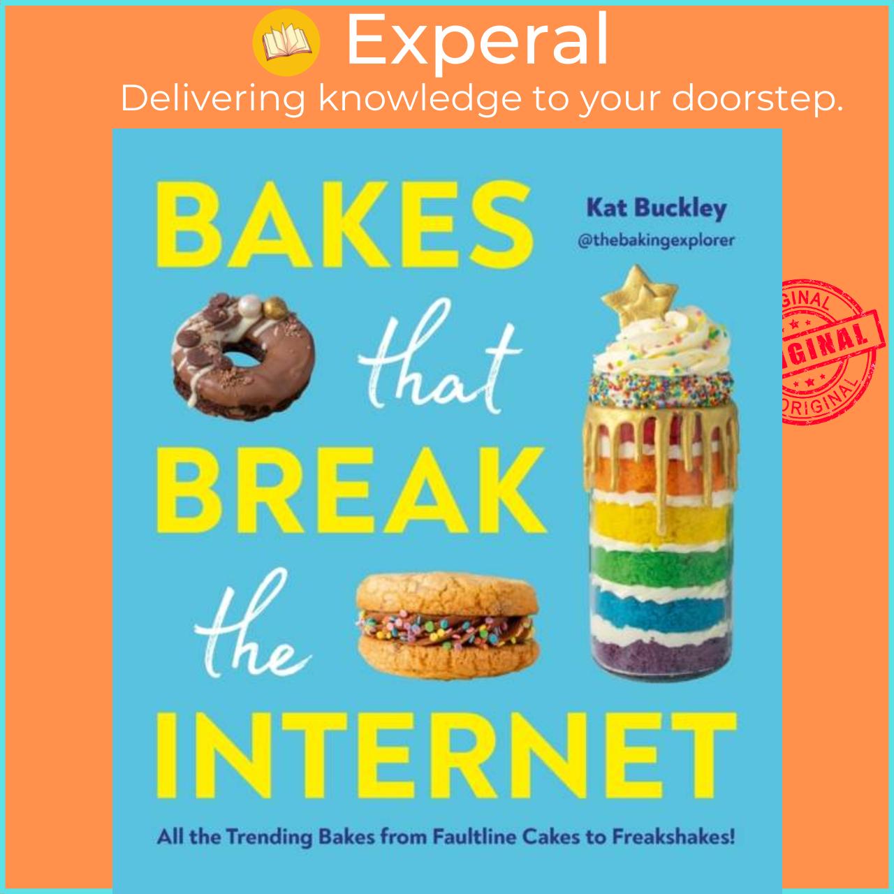 Sách - Bakes That Break The Internet - All The Trending Bakes from Faultline Cake by Kat Buckley (UK edition, hardcover)