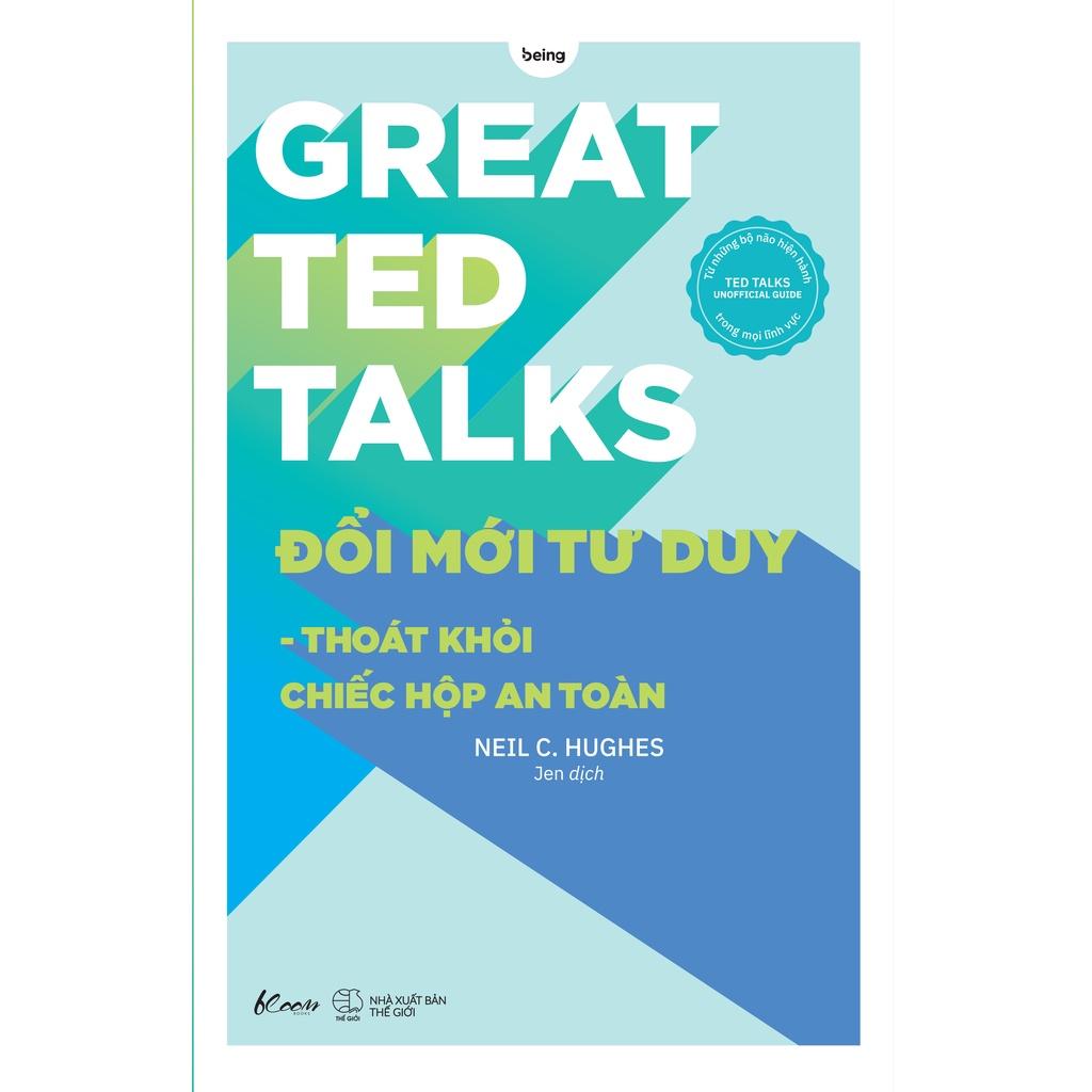 Sách  Great TED Talks: Đổi Mới Tư Duy  Thoát Khỏi Chiếc Hộp An Toàn - Skybooks - BẢN QUYỀN