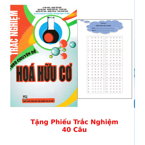 Trắc Nghiệm Theo Chuyên Đề Hóa Hữu Cơ  + Tặng Phiếu Trắc Nghiệm 40 Câu_HA