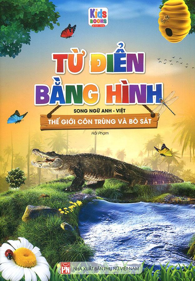 Từ Điển Bằng Hình - Thế Giới Côn Trùng Và Bò Sát