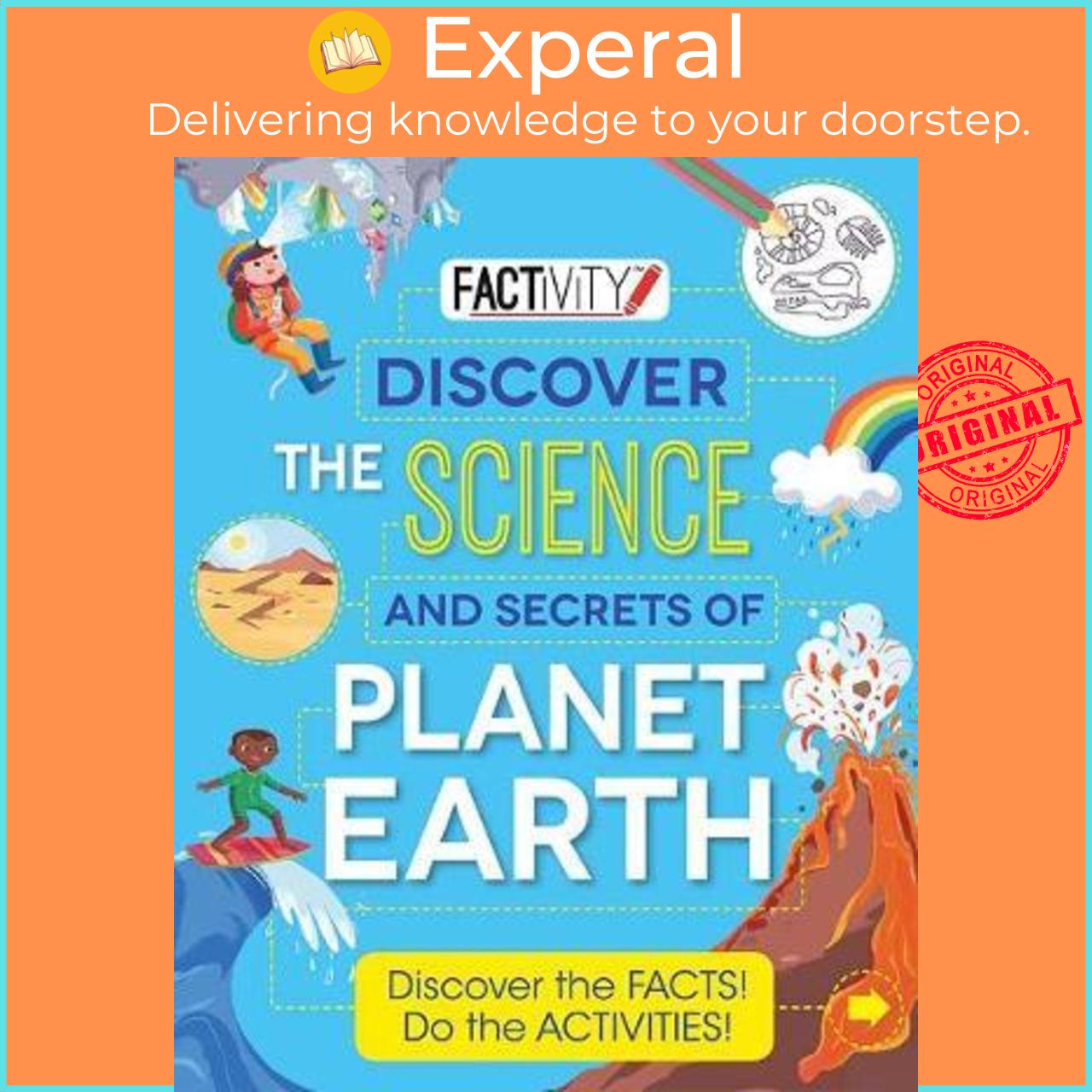 Sách - Factivity Discover the Science and Secrets of Planet Earth : Discover the by Jen Green Susanna Rumiz (paperback)