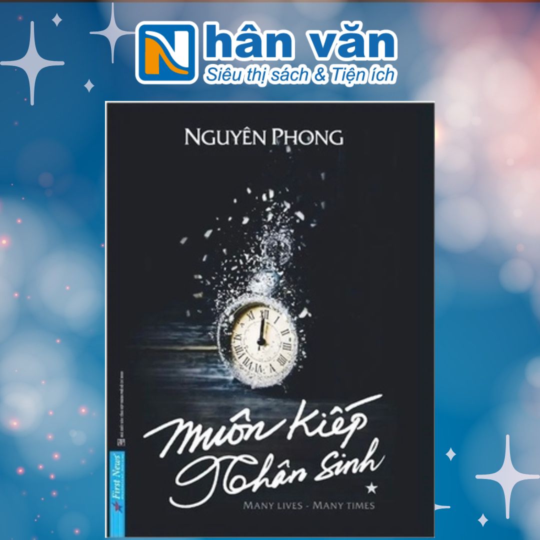 Sách Muôn Kiếp Nhân Sinh Bìa Mềm – Nguyên Phong