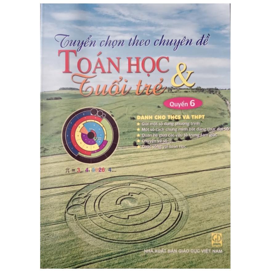 Sách - Tuyển chọn theo chuyên đề Toán Học & Tuổi Trẻ - Quyển 6
