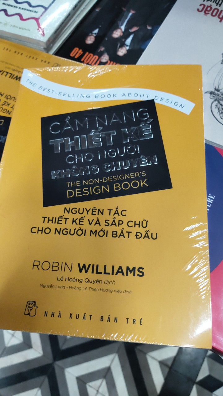 CẨM NANG THIẾT KẾ CHO NGƯỜI KHÔNG CHUYÊN - Robin Williams - Lê Hoàng Quyên - (bìa mềm)