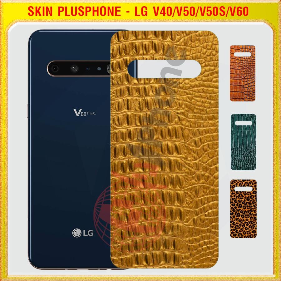 Dán Skin cho điện thoại LG V40, V50, V50s, V60 thinQ vân da cá sấu, da báo