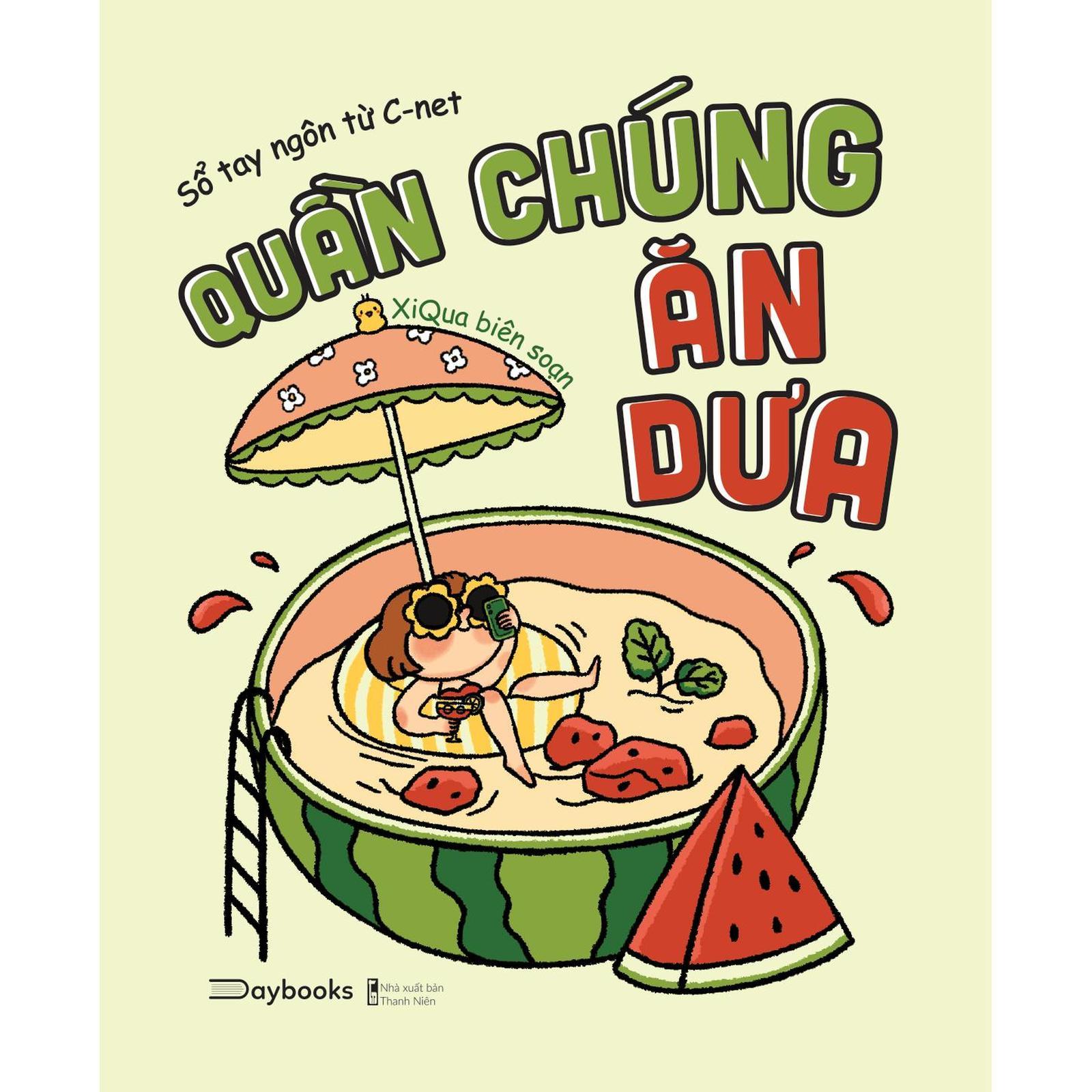 Quần Chúng Ăn Dưa - Sổ Tay Ngôn Từ C-Net - Bản Quyền