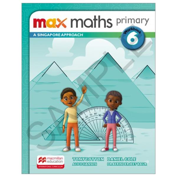 Sách ngoại văn: Max Maths Primary A Singapore Approach Grade 6 Workbook