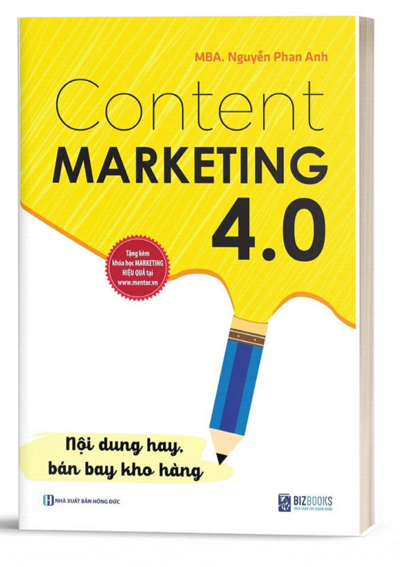 Content Marketing 4.0: Nội Dung Hay, Bán Bay Kho Hàng - BẢN QUYỀN