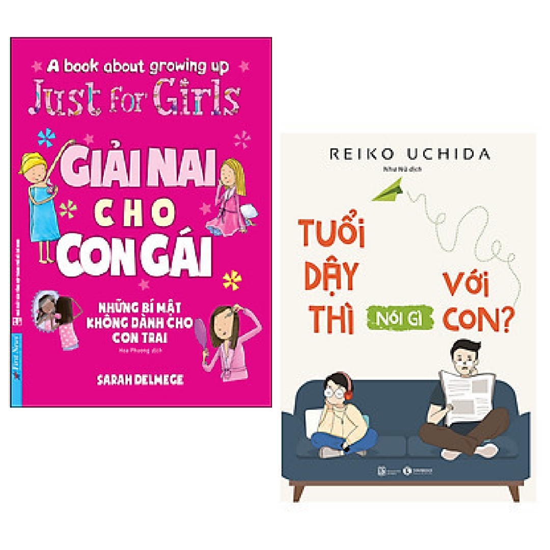 Combo 2 cuốn về giới tính: Giải Nai Cho Con Gái (Những Bí Mật Không Dành Cho Con Trai) + Tuổi Dậy Thì Nói Gì Với Con?