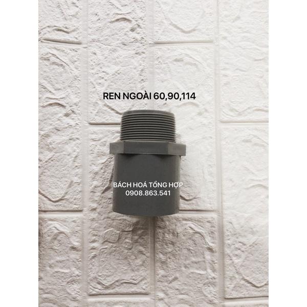 Nối Ren Ngoài Nhựa PVC 60,90,114mm