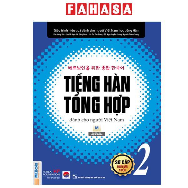 Sách - Tiếng Hàn Tổng Hợp Dành Cho Người Việt Nam - Sơ Cấp 2 (Tái Bản 2025)