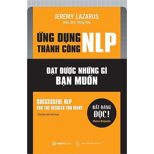 Thành công trong kinh doanh nhờ NLP: Ứng dụng thành công NLP - Tác giả Jeremy Lazarus