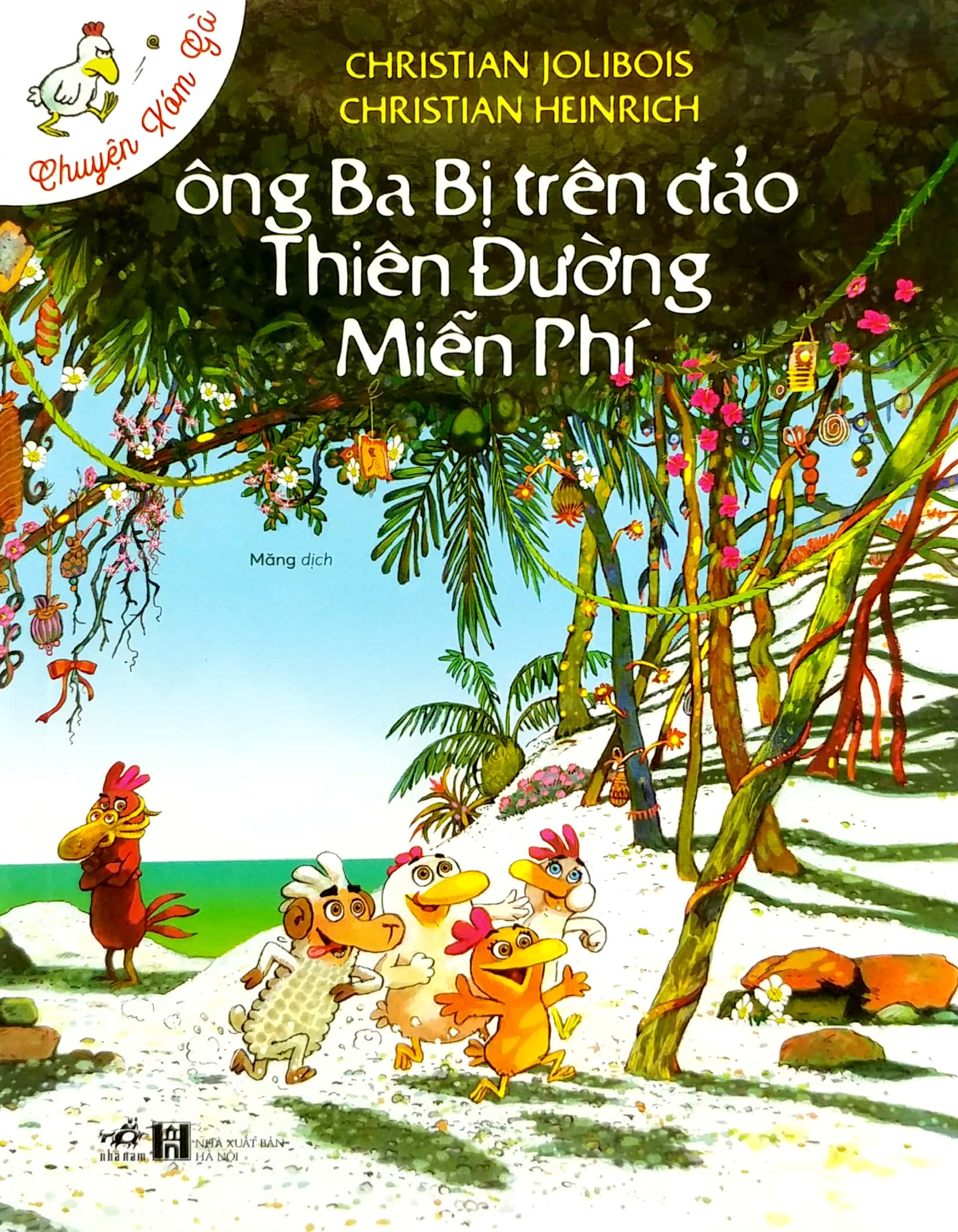 Chuyện xóm gà - Ông ba bị trên đảo thiên đường miễn phí