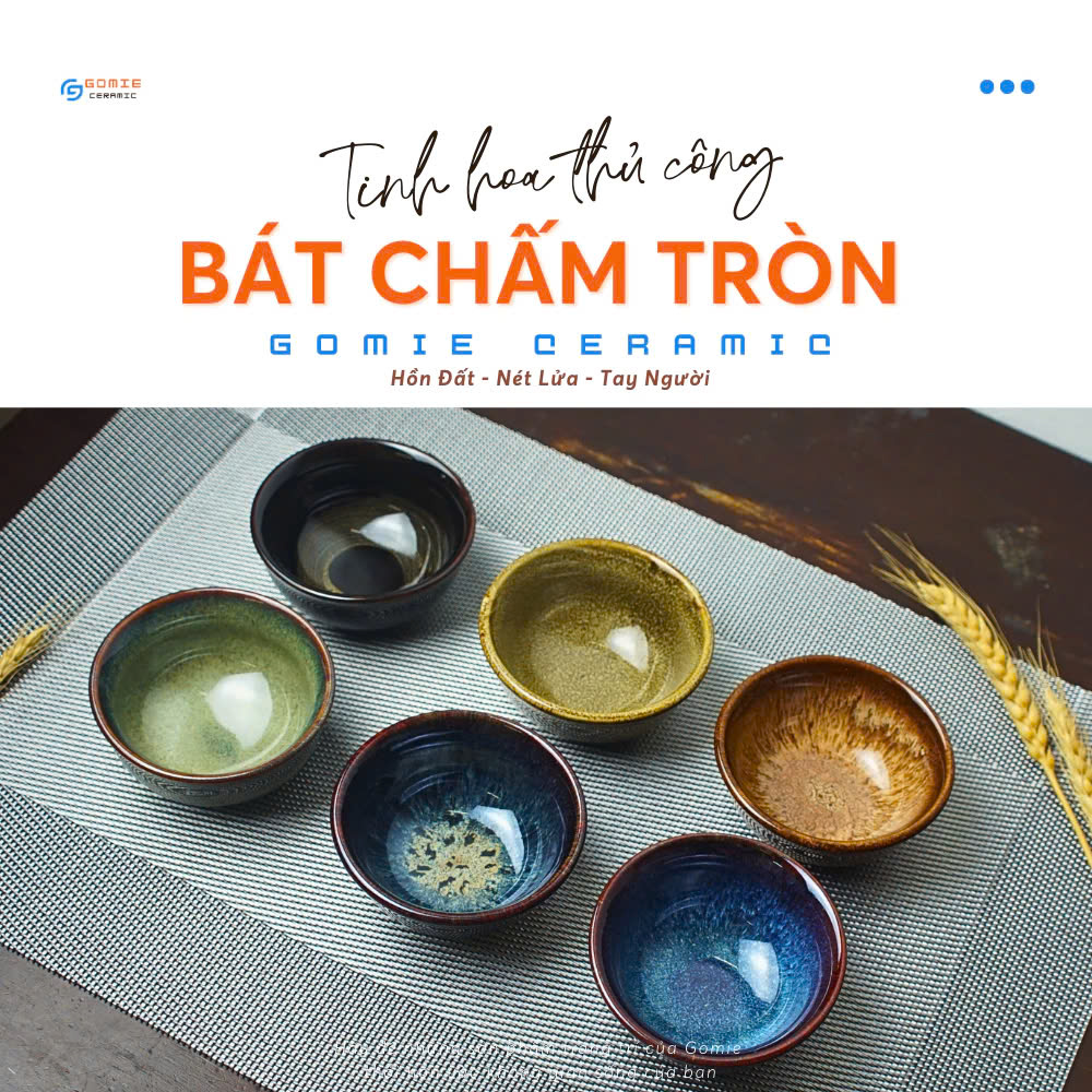 TỔNG HỢP các loại bát chấm ,chén chấm tròn  cao cấp Gomie Ceramic