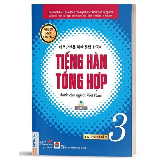 Tiếng Hàn Tổng Hợp Dành Cho Người Việt Nam Trung Cấp Tập 3  - Phiên Bản Mới 2020 - Bản Quyền