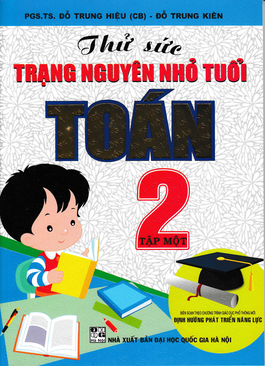 Thử Sức Trạng Nguyên Nhỏ Tuổi Môn Toán Lớp 2 - Tập 1