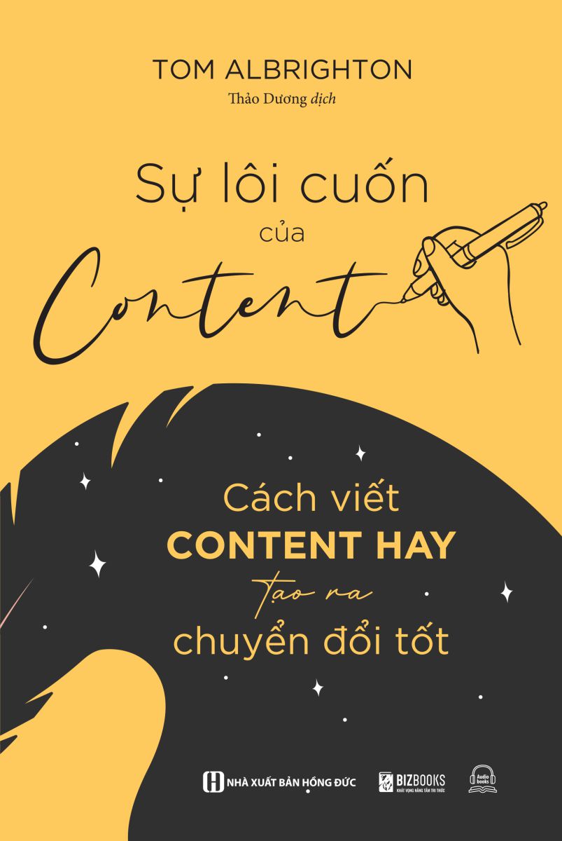 Sự lôi cuốn của Content: Cách viết content hay tạo ra chuyển đổi tốt