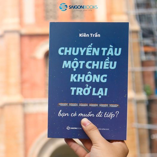 Chuyến tàu một chiều không trở lại: Bạn có muốn bước tiếp? - Tác giả Kiên Trần