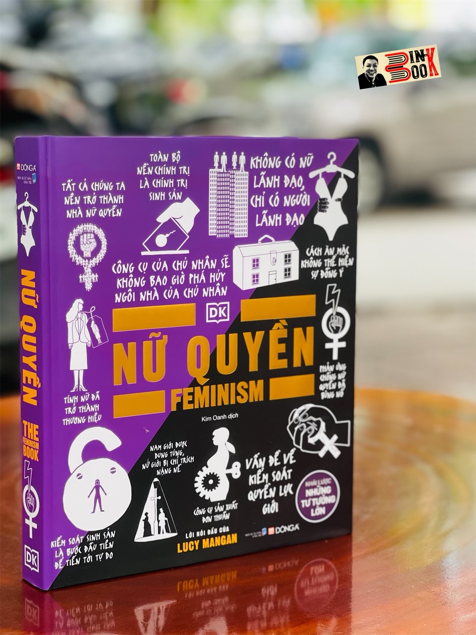 NỮ QUYỀN - [bộ KHÁI LƯỢC NHỮNG TƯ TƯỞNG LỚN] – Đông A