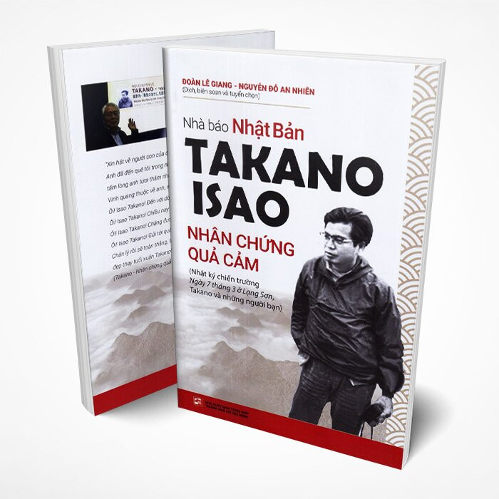 Nhà Báo Takano Isao - Nhân Chứng Quả Cảm - Đoàn Lên Giang, Nguyễn Đỗ An Nhiên - (bìa mềm)
