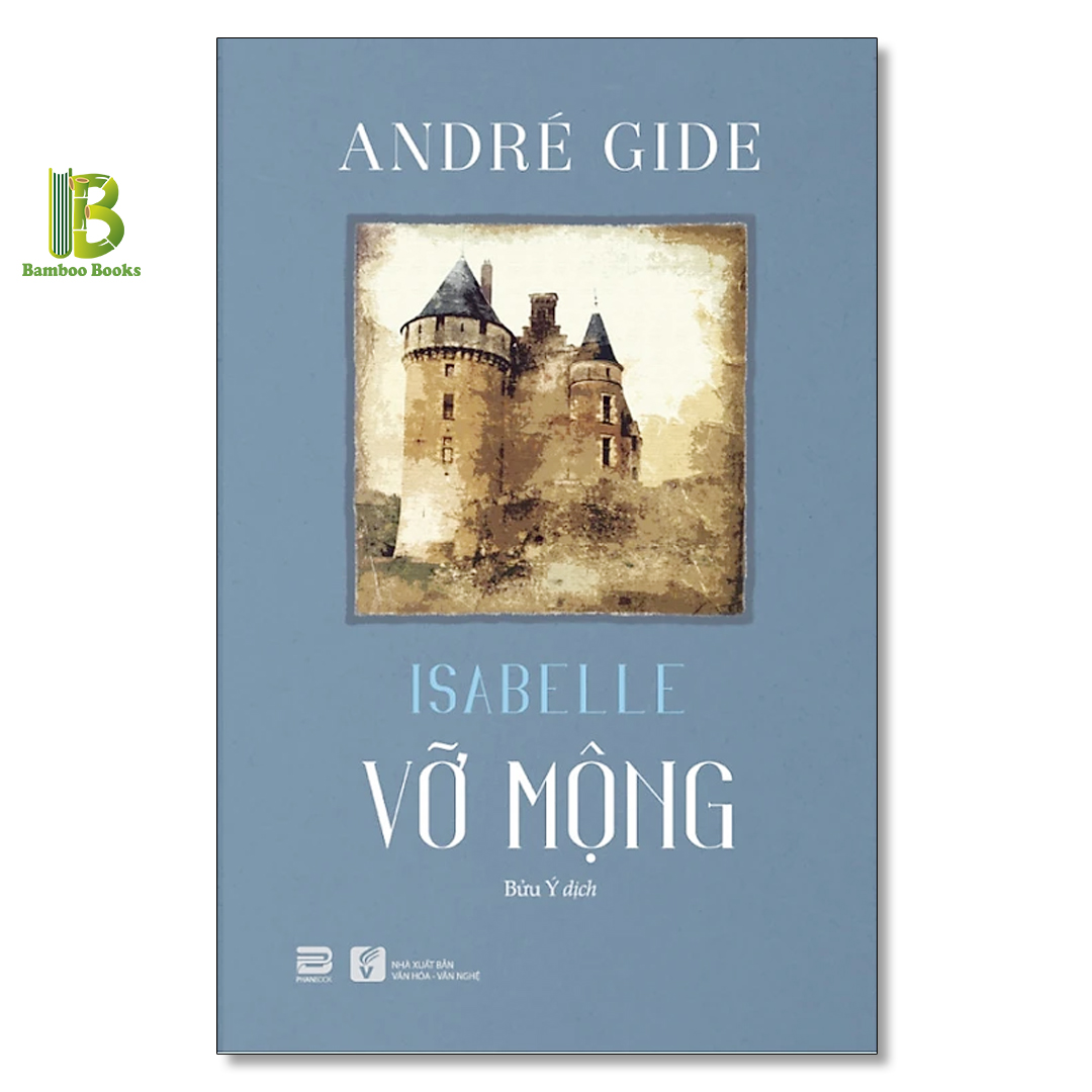 Sách - Vỡ Mộng - André Gide - Nobel Văn Học 1947 - Phanbook - Tặng Kèm Bookmark Bamboo Books
