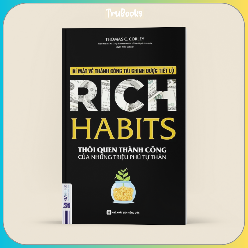 Rich Habits - Thói Quen Thành Công Của Những Triệu Phú Tự Thân