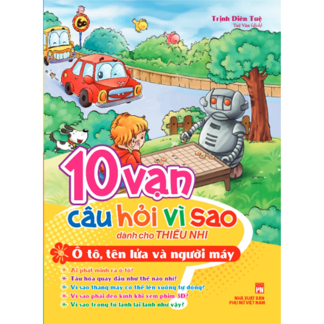 10 Vạn Câu Hỏi Vì Sao - Ô Tô, Tên Lửa Và Người Máy B38