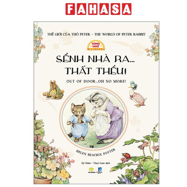 Sách - Thế Giới Của Thỏ Peter - The World of Peter Rabbit - Sểnh Nhà Ra... Thất Thểu - Out Of Door... Oh No More! - Song Ngữ