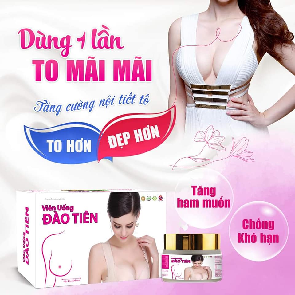 Viên Uống Hỗ Trợ Làm Săn Chắc Giảm Chảy Xệ Và Tăng Kích Thước Vòng Một Ngực Đào Tiên Giúp Điều Hòa Kinh Nguyệt Tăng Cường Nội Tiết Tố Nữ
