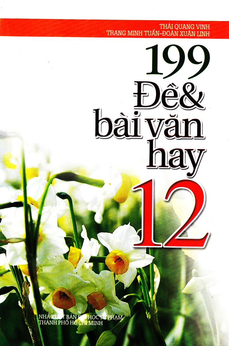 199 Đề & Bài Văn Hay Lớp 12