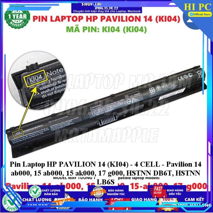 Pin Laptop HP PAVILION 14 (KI04) Pavilion 14 ab000, 15 ab000 15 ak000 17 g000 HSTNN DB6T HSTNN LB6S - Hàng Nhập Khẩu