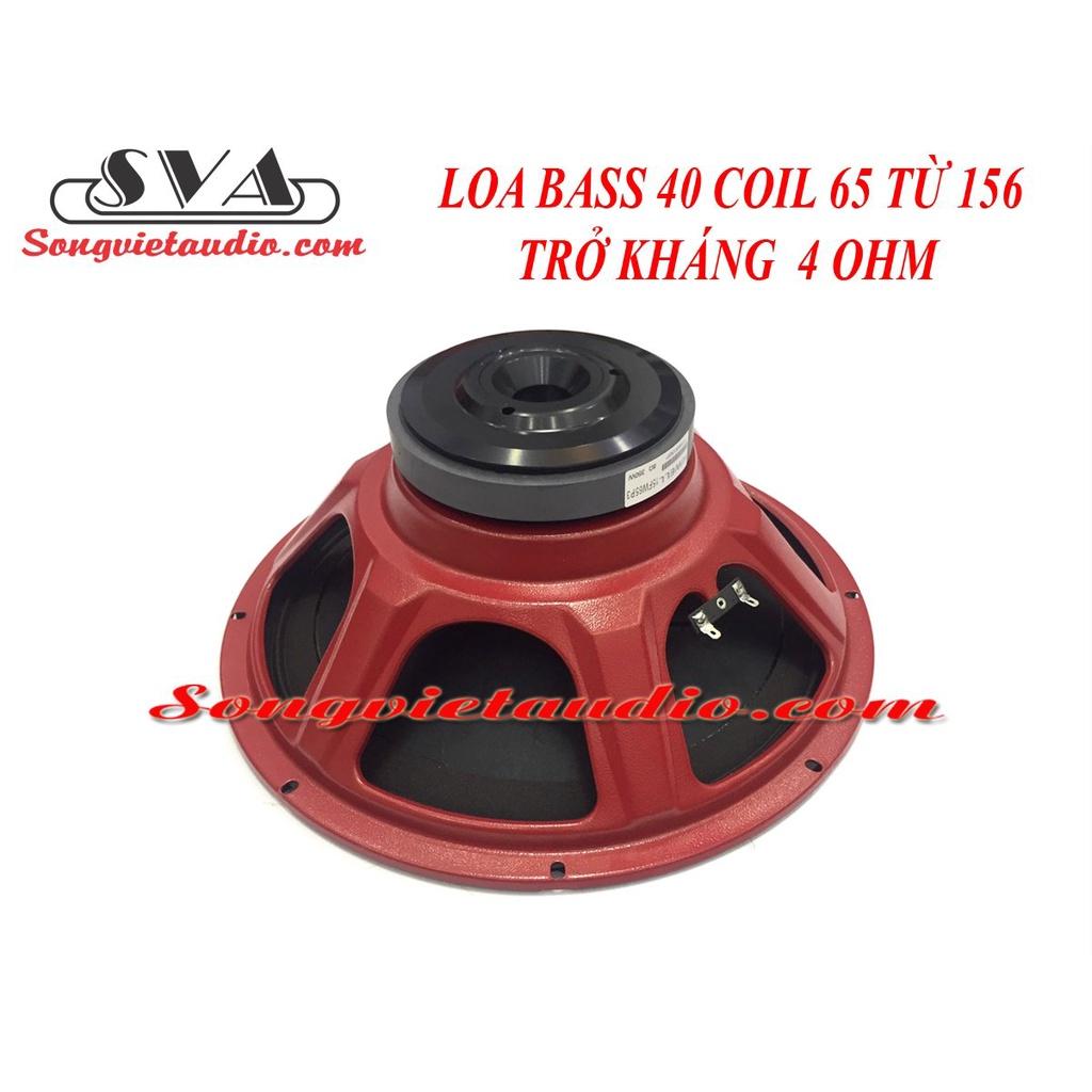 LOA BASS 40 COIL 65 TỪ 156 TRỞ KHÁNG 4 OHM - 1 CẶP