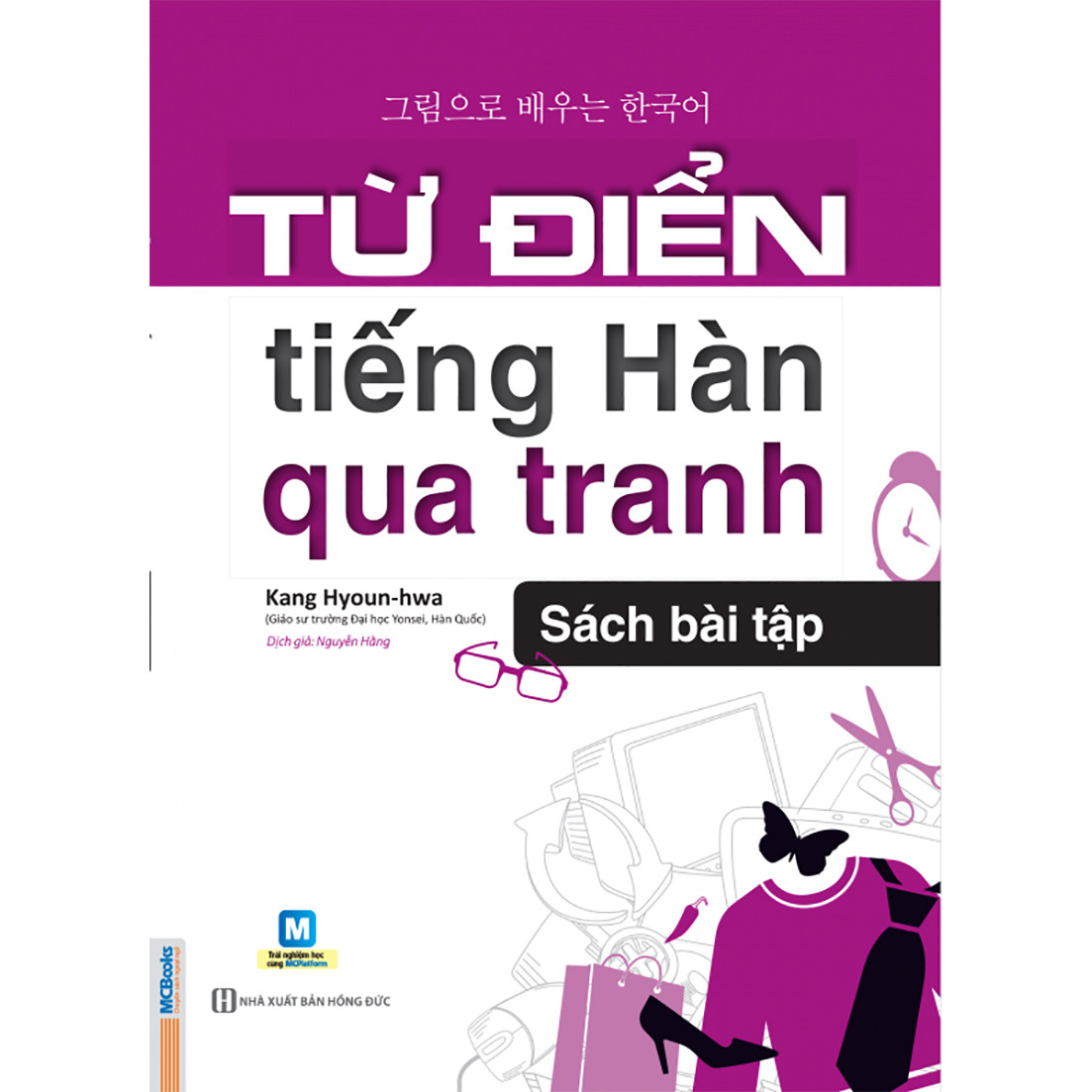 Từ Điển Tiếng Hàn Qua Tranh - Sách Bài Tập ( tặng kèm bookmark )