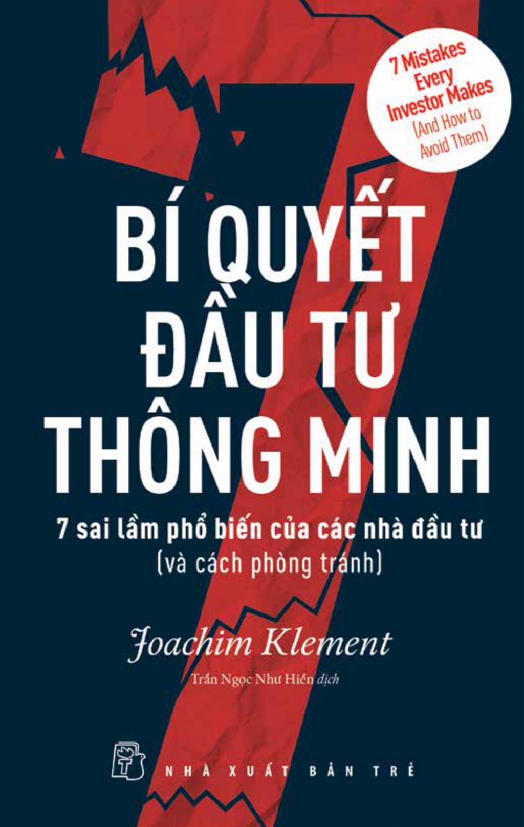 Bí Quyết Đầu Tư Thông Minh: 7 Sai Lầm Phổ Biến Của Các Nhà Đầu Tư (Và Cách Phòng Tránh) - Trẻ