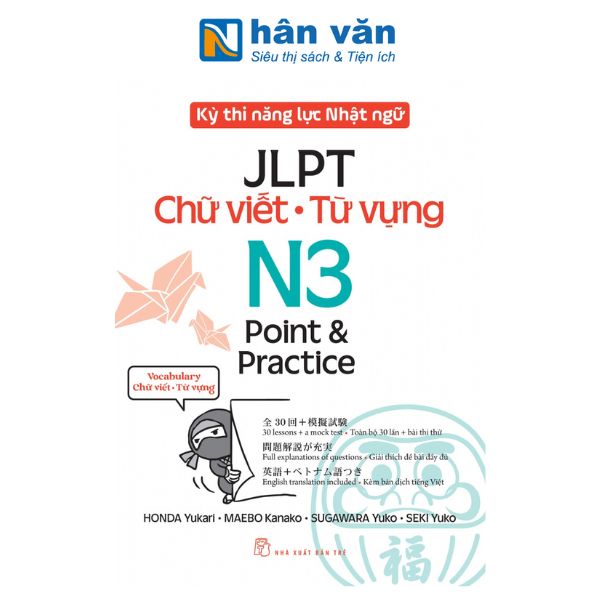 Kỳ Thi Năng Lực Nhật Ngữ - JLPT N3 Point &amp; Practice - Chữ Viết-Từ Vựng