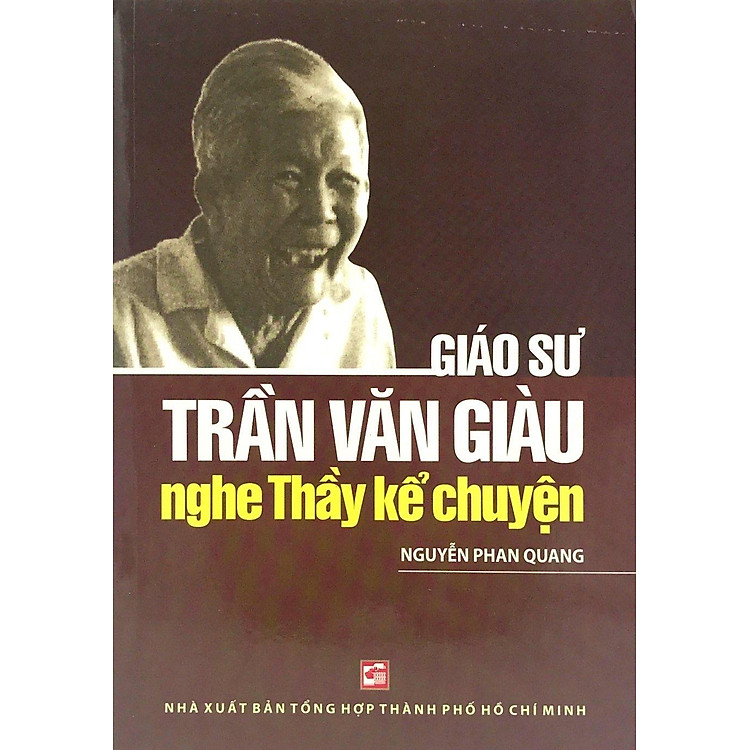 Giáo sư Trần Văn Giàu - nghe thầy kể chuyện