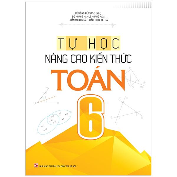 Tự Học - Nâng Cao Kiến Thức Toán 6 (2022)