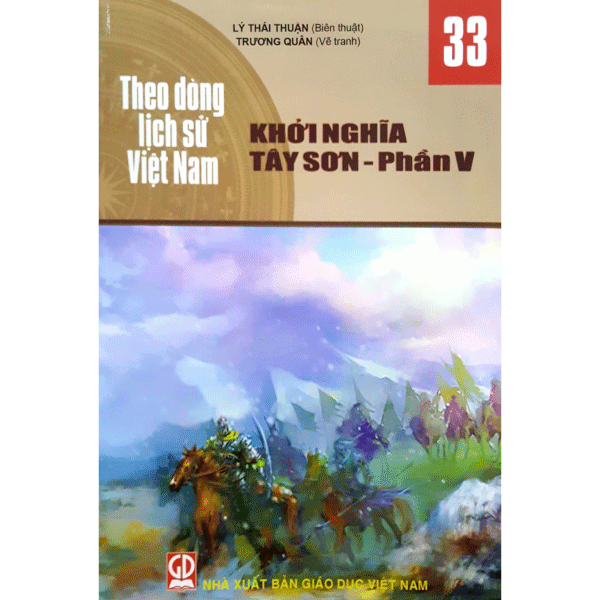 Theo Dòng Lịch Sử Việt Nam - T33: Khởi Nghĩa Tây Sơn - Phần V