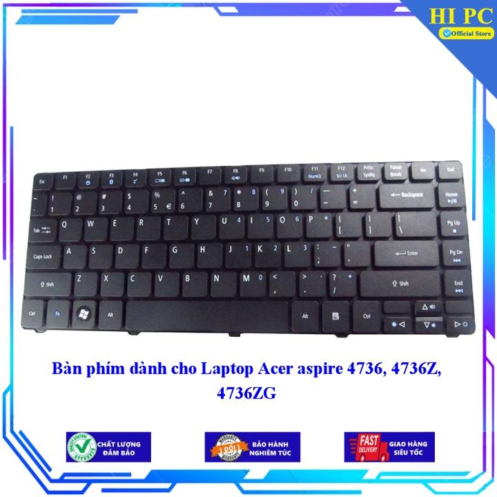 Bàn phím dành cho Laptop Acer aspire 4736 4736Z 4736ZG - Hàng Nhập Khẩu
