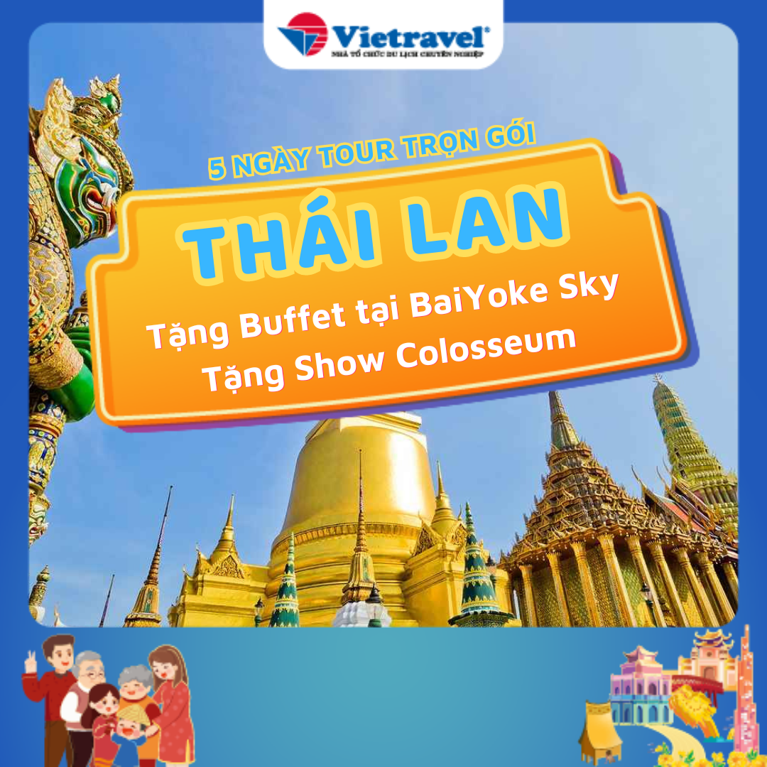 [E-Voucher Vietravel] Thái Lan: Bangkok - Pattaya (Khách sạn 4*, tặng Show Alcazar và Buffet tại BaiYoke Sky)