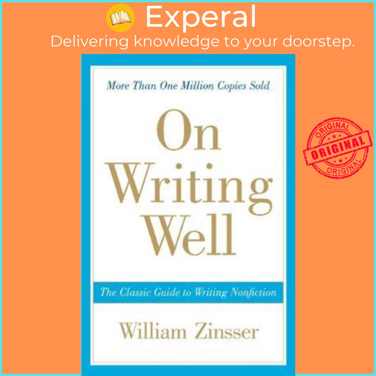 Sách - On Writing Well  The Classic Guide to Writing Non-Fiction by William Zinsser US edition, paperback