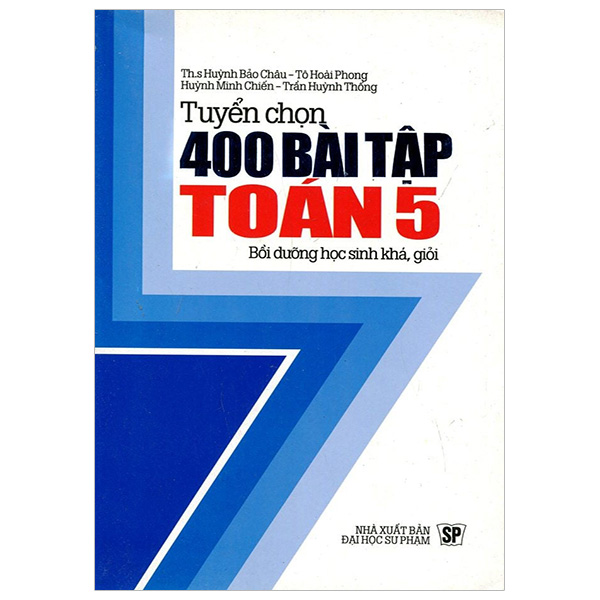 Tuyển Chọn 400 Bài Tập Toán - Lớp 5