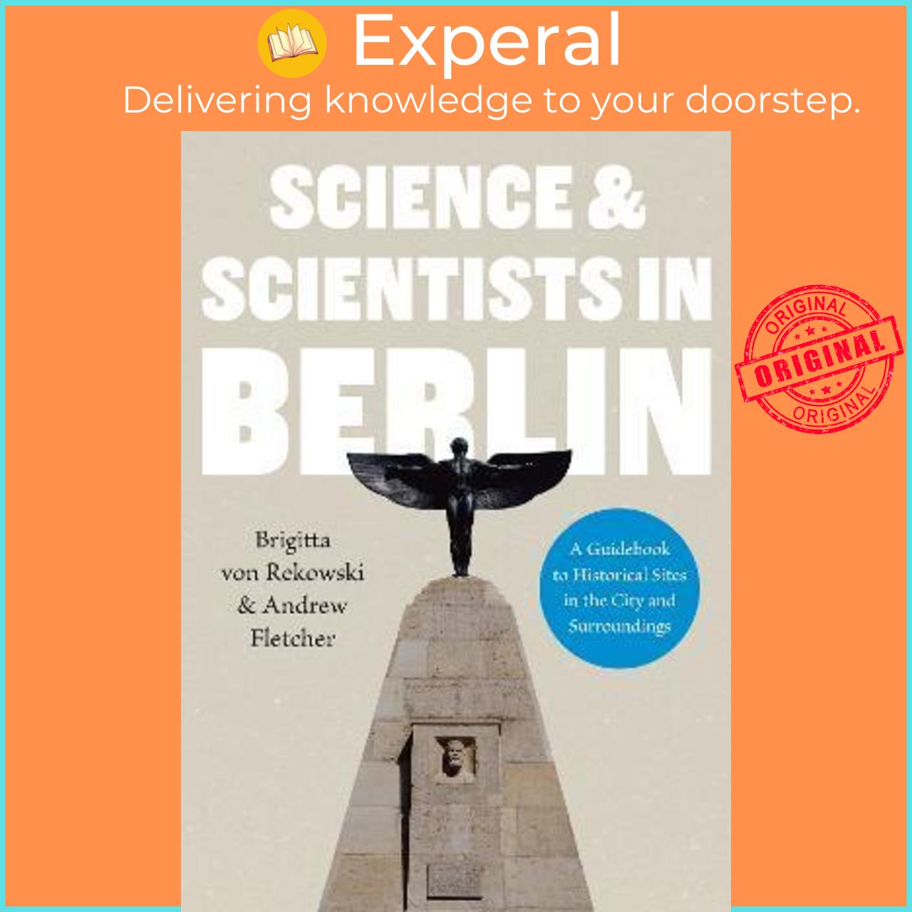 Sách - Science & Scientists in Berlin. A Guidebook to Historical Sites  by Brigitta von Rekowski (UK edition, paperback)