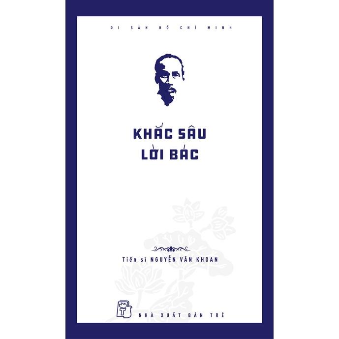 Di Sản Hồ Chí Minh - Khắc Sâu Lời Bác - Bản Quyền