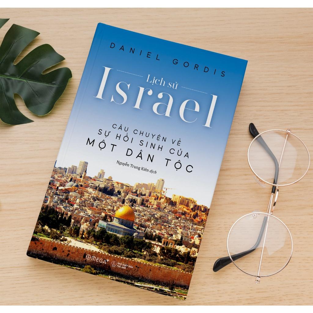 Lịch Sử Israel: Câu Chuyện Về Sự Hồi Sinh Của Một Dân Tộc - Bản Quyền