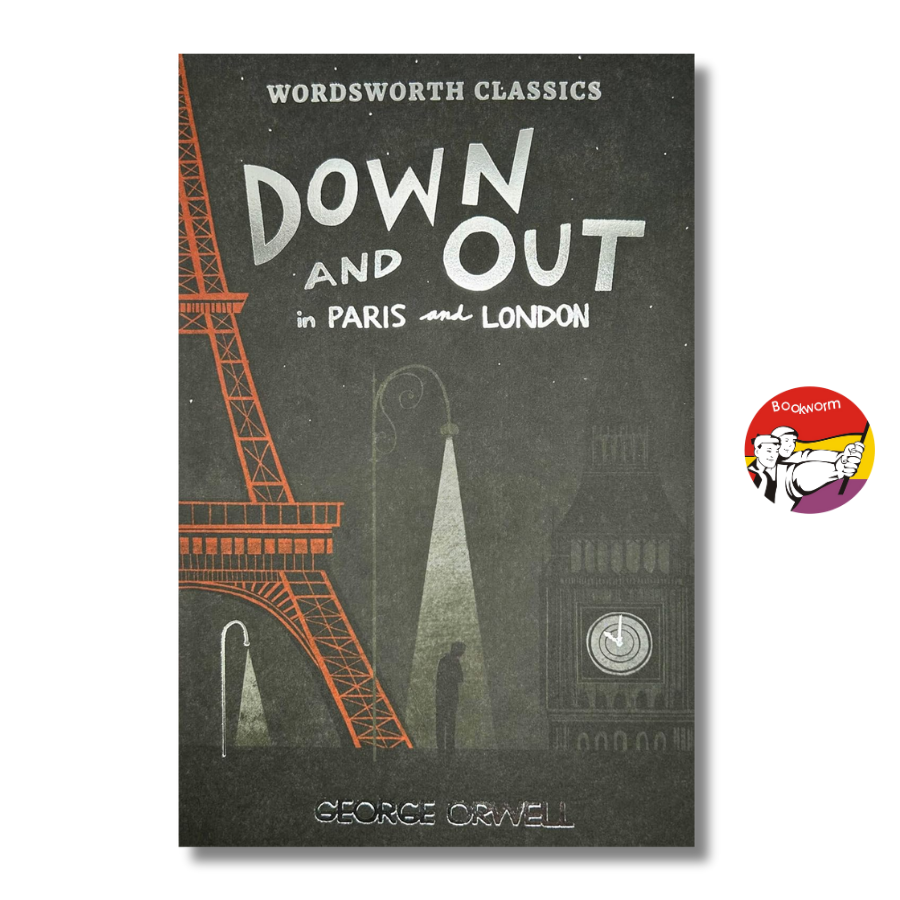 Sách - Down and Out in Paris and London &amp; The Road to Wigan Pier by George Orwell - Biographies