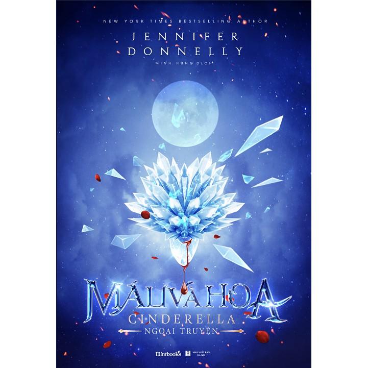 Sách - Máu Và Hoa – Cinderella Ngoại Truyện