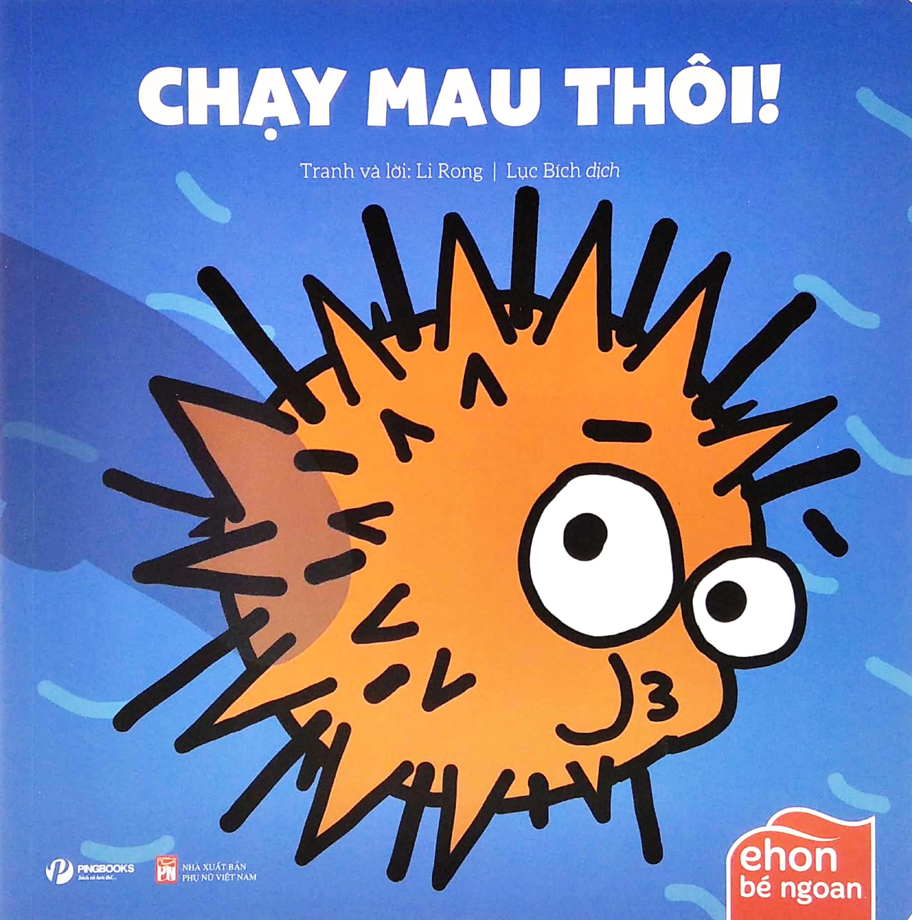 Ehon Bé Ngoan - Là Ai Thế Nhỉ: Chạy Mau Thôi!