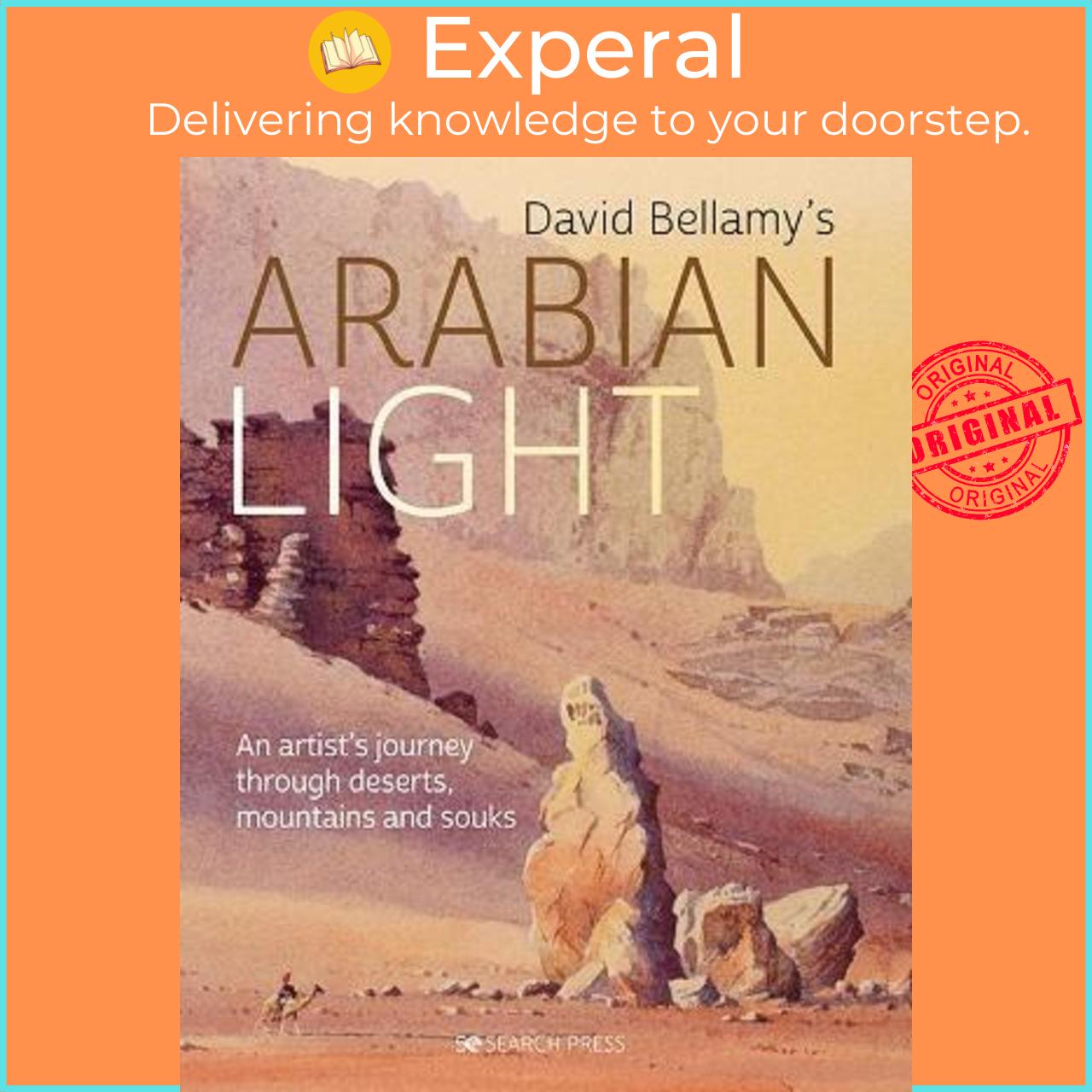 Sách - David Bellamy's Arabian Light : An Artist's Journey Through Deserts, Mou by David Bellamy